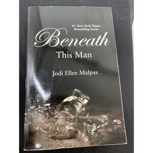 Beneath This Man by Jodi Ellen Malpas From the This Man Series